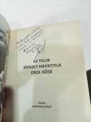 62 YILLIK SİYASET HAYATIYLA EROL KÖSE