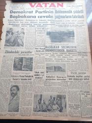 Vatan Gazetesi - 8 Eylül 1949 - Demokrat Parti'nin Başbakan Şemsettin Günaltay'a Cevabı - Adnan Menderes - Celal Bayar - Yeni Bir Senirkent Hadisesi - İsmet İnönü Mareşal Fevzi Çakmak'ı Ziyarete Gitti - Lütfi Kırdar - Adalet Sarayı Projesine İtiraz - Habeşistan Mareşal Badoglio  İle Graziani'yi İtalya'dan İstedi - Berlin Oteli Yazan Vicki Baum Yazı Dizisi - Rüştü Diktürk Tahliye Edildi - Feridun Fazıl Tülbentçi - Bernard Shaw - İkinci Büyük Hidroelektrik Tesisatı - Nuh'un Gemisi Ağrı'da Değil Cudi Dağı'ndaymış - Hitler Rusya'yı İstilaya Nasıl Karar Vermişti - Mussolini- Dentol Antiseptik Diş Macunu - Derman Ağrı Kesici - Hasan Kolonyası Losyonları Parfümleri - Droja Briyantini - Seiberling Kamyon Lastikleri - Şişli Terakki Lisesi - Devakin