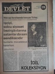 Devlet Milliyetçi Siyasi Haftalık Gazetesi - 17 Ocak 1977 - Sayı:376 - İşçiyi, Solcu Siyaset Bezirganlarına Satanlarda Sarı Sendikacıdır Bunlarla Mücadeleye Kararlıyız - Ankara Kulisi - Ah O Yürek, Ah O Fazilet! - Mehmet Özkan - İmranlı ve İstanbul'da 2 Ülkücü Genç Daha Kızıllar Tarafından Şehit Edildi - Biz Yapılan Yersiz, Gereksiz ve Fakir Milletimizin Veremeyeceği Ölçüde Olan Bu Zamma Karşıyız - Bir Solcunun itirafları - Alper Aksoy - Hangi Ağır Sanayi? - Komünistlere Yaranamazsınız - Pancar Üreticisinin Alın Terine Ortak Olmaya Kimsenin Hakkı Yoktur - Kitle Haberleşme Vasıtaları ve Skolastik Düşünce - Dış Türklerle İlgili Bir Harita Üzerine-  Reşit Akay - Kooperatifçilik ve Türkiye'de Tatbikatı - Sadık Cemile - Gemisini Batıran Karaoğlan'ın İzindeki İkinci Kaptan - Aleksander Soljenitsin - İşçiyi Solcu Siyaset - Beklenen Köy, Kent Köy - Abdülhadi Topallıoğlu - İmranlı ve İstanbul'da fotoğraf ve haberi - Tam Takım Gazete