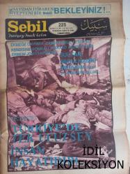 Sebil Haftalık Siyasi, Edebi, Tarihi, İlmi Gazetesi - 25 Nisan - 4 Mayıs 1980 - Sayı:225 - Türkiye'de Tek Ucuz Şey İnsan Hayatıdır! - Okuyucu Postası - Ermeni Meselesi'ndeki Yeni Kıpırdanışların Sebepleri - Kadir Mısıroğlu - Güneş Batıdan Doğuyor - Batı'da Şuurlanan Eski Müslümanlar - Ahmet Paşa'nın Bir Gazeli - Mustafa Miyasoğlu - Müslümanlara Kimler ''Başkan'' Olabilir - Talha Emiroğlu - Faiz - Bir İbret Levhası - Ermeniler Bizi Arkadan Hançerlemeye Kalkıştıklarını Unutuyorlar - Dava, Gayret ve Rikkat İster - İbrahim Resuloğlu - Dini Suallere Cevaplar - Salyangoz Yenilir mi? - Ahmed Muhtar Büyükçınar - Bayezid-i Veli Han Türbesinde - Mine Alpay - Kadınlara Hitab - İmtihan - Örovizyon Mesajı - Komünistler Dinsizdir! - Hiç Olmazsa Cuma Günleri Camiden İçeriye Ayak Atan Bir Reisicumhur - Muhsin Batur - Saadettin Bilgiç - Necmettin Erbakan fotoğraf ve haberi - Tam Takım Gazete