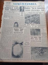Yeni İstanbul Gazetesi - 27 Şubat 1956 - Kıbrıs'la İlgili Yeni Temaslar - Makarios İngiltere'ye Cevabını Dün Bildirdi - Adnan Menderes Yeni Bir Üniversiteler Kanunu Çıkartacağız - Vali Fahrettin Kerim Gökay Elektrik Türbinine Yol Verirken Muhaliflerini De Topa Tuttu - Sovyetlerin İçerden Baltalama Tekniği - Torik Balığının İçinde Kasım Gülek'e Verilen İstida - Halide Edip Adıvar Pazartesi Konuşmaları - Gog Yazan Giovanni Papini Yazı Dizisi - Elektrik Fabrikasında Yeni Tesisler Dün Açıldı - Herkesin Ağzında Bir Muhtariyet Kelimesi - Balıkçılara Hükümetin Yapacağı Yeni Yardımlar - Suriye İktisadi Heyeti Bugün Geliyor - Beynelmilel Otomobil Sergisi - 10 Ton Kaplumbağa Kurbağa Ve Salyangoz Sattık - Denizli İstanbul'u Yine Yendi - Küçük Hikâye Pazar Uykusu - Galatasaray'ın 50. Yıl Pilavı 18 Mart'ta -  Türkiye Kros Birinciliği - Opon Ağrı Kesici - Remington Rand Daktilo - Çapamarka