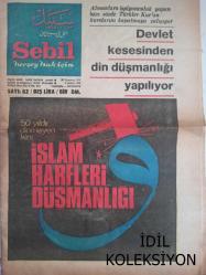 Sebil Haftalık Siyasi, Edebi, Tarihi, İlmi Gazetesi - 22 Temmuz 1977 - Sayı:82 - Devlet Kesesinden Diş Düşmanlığı Yapılıyor - İslam Harfleri Düşmanlığı - Okuyucu ile Hasbihal - Mısıroğlu Almanya'da - Baş Sağlığı - Açık Mektup - Ali Şükrü Bey - Kadir Mısıroğlu - İsmet Bey'e Göre Bursa'nın Sukutu Meselesinde Mesul Kimse Yoktur - Ahmed Selami - Şeriat Allah'ın Kanunudur, İslam'dır - Bomba Elde Patlayabilir - Çorbacı - Said Şamil- Filistin Davası ve Yahudiler - Şeriata Göre Ne İse O Olacak - Ecevit, Türkeş'e 10 Bakanlık Teklif Etti - Mustafa Yazgan - Geçmişten Geleceğe Doğru - Sadık Özarslan - Mukaddesatçılar Şurası - Devlet Kesesinden Din Düşmanlığı Yapılıyor - 50 Yıldır Dinmeyen Kin: İslam Harfleri Düşmanlığı - Milli Görüş Meseleye El Koydu! - İslam Yazısına Dair-  Kitap Dünyası - Kırıkkanat - Hükümet At Meydanı Değildir - Ki Her Gelen Tozuta! - Askeri Savcılık Halil Tunç Hakkında Soruşturma Açtı fotoğraf ve haberi - Tam Takım Gazete
