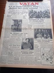 Vatan Gazetesi - 25 Mart 1954 - Yargıtay'ın İlk Kadın Üyesi Melahat Ruacan - Demokrat Parti'nin İstanbul Adaylarını Genel Merkezin Tayin Etmesi Muhtemel - Almanya Başbakanı Doktor Adenauer Dün Tarihi Eserleri Tetkik Etti - Said-i Kürdi Davası Beraatimizle Bitti - Ankara Paktı Askeri Görüşmeleri Dün Başladı - Yunanistan'da Kıbrıs İçin Nümayiş Yapıldı - Beden Eğitimi ve Spor Öğretiminin Kurucusu Selim Sırrı Tarcan'ın 80. Doğum Yılı Kutlandı - Pilotsuz Uçaklar Avrupa'ya Geldi - Migros İçin Mühim Bir Toplantı - Papa Komünistlerle Mücadele Edenlerin Başında Geliyor - Selahattin Manço Vefat Etti - Jigolo Yazan Daniel Harper Yazı Dizisi - 12. Konservatuar Konseri - Adalet Genç Milli Takımı Dün 6 1 Mağlup Etti - Mareşal Tito 20 Nisan'dan Sonra Geliyor - General Ali Fuat Cebesoy'un Siyasi Hatıraları Yazı Dizisi - Dikine Kalkıp İnen Vto Uçakları - Pond's Kremleri