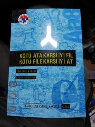 KÖTÜ ATA KARŞI İYİ FİL KÖTÜ FİLE KARŞI İYİ AT  TÜRK SATRANÇ OKULU CİLT 2