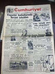 CUMHURİYET GAZETESİ 28 AĞUSTOS 1949 -YUGOSLAV HUDUDLARINDA SOVYET TAHŞİSATI-LİSE TAHSİLİ DÖRT YILA ÇIKIYOR-İNGİLTERE VE KANADALI MALİYECİLER AMERİKADA -BAŞBAKAN SEYEHATE ÇIKIYOR -BURHAN FELEK -GOETHE-DR ERTUĞRUL SALTUK-BEYAZ PARK ÇİÇEK GECESİ AHMET ÜSTÜN -SULFADERMA YARA MERHEMİ-ZAGREB FUARI -MÜZEYYEN SENAR IŞIL-SELEHADDİN PINAR-MEFHARET YILDIRIM -MUSTAFA ÇAĞLAR-MUALLA GÖKÇAY