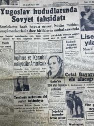 CUMHURİYET GAZETESİ 28 AĞUSTOS 1949 -YUGOSLAV HUDUDLARINDA SOVYET TAHŞİSATI-LİSE TAHSİLİ DÖRT YILA ÇIKIYOR-İNGİLTERE VE KANADALI MALİYECİLER AMERİKADA -BAŞBAKAN SEYEHATE ÇIKIYOR -BURHAN FELEK -GOETHE-DR ERTUĞRUL SALTUK-BEYAZ PARK ÇİÇEK GECESİ AHMET ÜSTÜN -SULFADERMA YARA MERHEMİ-ZAGREB FUARI -MÜZEYYEN SENAR IŞIL-SELEHADDİN PINAR-MEFHARET YILDIRIM -MUSTAFA ÇAĞLAR-MUALLA GÖKÇAY