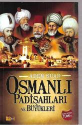 Osmanlı Padişahları ve Büyükleri