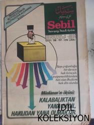 Sebil Haftalık Siyasi, Edebi, Tarihi, İlmi Gazetesi - 15 Ekim 1979 - Sayı:196 - Müslüman'ın Ölçüsü: Kalabalıktan Yana Değil, Haklıdan Yana Olmaktır - Okuyucu Postası - MSP Kabusu - Kadir Mısıroğlu - Tarihimizde Seçim - İkinci Defa Aldanmak mı? - Şartlanmış İnsanlar - Avrupa İslam'ı Tanımaz - Bir Skandal! - Filistin Kurtuluş Teşkilatı - Müslümanların Yakasından Elini Çek ve Hakka Teslim Ol - İki Yüzlü Çirkin Politikacıya Aldanma! - Talha Emiroğlu - İslam'da Siyaset Yoluyla Cihad - Başyazarımız Sultanahmet Meydanını Coşturdu - İslam Nesli Nasıl Olmalıdır? - Anarşinin Gayesi ve Kaynakları - İstanbul Vakıflar Başmüdürlüğünde Tayin Fırtınası - Kabir Hayatı - Risale-i Nur'dan - Bir Zihniyet Ki - Bir Şehit Daha - Bira ve Kanser - Kader ve Kaza - Esma-ül Hüsna - Hadislerin Işığında Günümüz - Ortak Pazar ve Arkasında Gizlenmek İstenen Gerçekler fotoğraf ve haberi - Tam Takım Gazete
