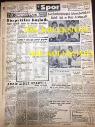 GÜNLÜK SPOR GAZETESİ - 5 TEMMUZ 1958 - KAVRAKOĞLU'NUN LİDERLİĞİ ALTINDAKİ TARAFSIZ GRUP HAKİM DURUMA GEÇİYOR - SOFRA GÜREŞLERİ, HAKEMLER VE KAÇAM ŞAMPİYONLUK - HÜSEYİN KARADAYI - 1500 METREDE TÜRKİYE REKORU - AHMET CANLI - CAVLI ÇULFAZ - CAHİT ÖNEL - YILMAZ HANEDAN - ÇALENÇ TURNUVASI - VİTAMİNDEN SONRA MADEN SUYU KÜRÜ - NAZİF OTURGAN - AT YARIŞLARI PROGRAMI - NECATİ AKDEMİR