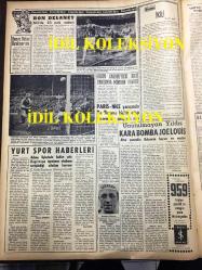 GÜNLÜK SPOR GAZETESİ - 21 MART 1958 - FRANSA'YA 2-1 YENİLDİKK - FENERBAHÇE GÖTEBURG MAÇI - MEMDUH EREN - KARAGÜMRÜK, GALATASARAY FENERBAHÇE 30'MART'TA ANKARADA KARŞILAŞACAKLAR - ROMEN KROS TAKIMI - RON DELANEY - İŞ BANKASI REKLAMI - ŞAMPİYON DEBRUYNE - 1958 AT YARIŞLARI BÜLTENİ - FAY TEMİZLEYİCİ REKLAMI, NECİP AKAR
