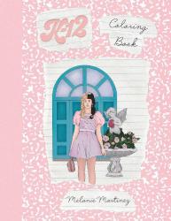 MELANIE MARTINEZ - K-12 COLORING BOOK BOYAMA KİTABI 2021