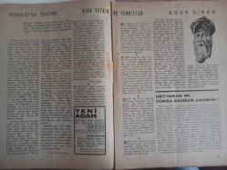 Yeni Adam Siyasi, Edebi ve Tarih Dergisi - 16 Nisan 1936 - Sayı:120 - Japonya'da Siyasi Fırkalar ve Kapital'in 7. Forması - Teşkilatsız Tiyatro - Kısa Tetkik ve Tenkitler - Koca Sinan - Üst İnsan Mı, Yoksa Sadece Adam mı? - Gençler İçin En Büyük Tehlikeler - Kurunu Vustayı Nasıl Yendik - Her Sosyete Hareketini Kısır Bırakan, Teknik Eksiğidir - Iztırari Hareketler ve Dini İbadetler - İzeddin Şadan - Siyasa Acunu - Cami - Avrupa'da Sulh Baharı - Japonya'da Siyasi Partiler - Sosyal Demokrat - Burjua Partileri - Faşist Temayüller - Çok Mühim Tarih ve Sanat Kitapları - Gençler İçin En Büyük Tehlikeler - Çıplaklar - Uzviyetin Ölümü - Çaresiz Bir Kanun Mudur, Yoksa Önüne Geçilebilir mi? - Cinsiyet Meselesi ve Muhtelit Tedrisattan Alınan Neticeler - Proust'a Dair - Georges Cattaui - Proust Ne Yapmak İstemiştir? - Şiir Zihniyeti ve İlim Zihniyeti - Tarihte 7 Büyük ''GAF'' - Abraham Lincoln'un Öldürülmesi - Lenin'e Verilen Pasaport - Kudüs'ün Yıkılması fotoğraf ve haberi - Tam Takım Dergi