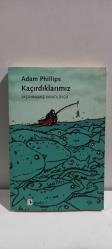 Kaçırdıklarımız: Yaşanmamış Hayata Övgü