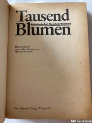 TAUSEND BLUMEN - KULTURLANDSCHAFT NORDRHEİN WESTFALEN - LOTHAR ROMAİN / HARTWİG SUHRBİER - Almanca Kitap (BİN ÇİÇEK - KUZEY REN VESTFALYA'NIN KÜLTÜREL PEYZAJI)