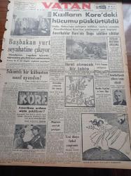 Vatan Gazetesi - 17 Temmuz 1950 - Kızılların Kore'deki Hücumu Püskürtüldü - Stalin Nehru İle Anlaşmak İçin Amerikalıların Kore'den Çekilmesini Şart Koşuyor - Başbakan Adnan Menderes Yurt Seyahatine Çıkıyor - Türkiye Marshall Planı Yardımından En Az Faydalanan Memleketlerden Biridir - General Collins Amerika Korede İstikrarı Temin Edecek - Yeni Dünya Futbol Şampiyonu Uruguay - Yeni Polis Kanunu - Doğru Konuşalım Yazan Neyzen Tevfik - Perde Arası Yazan Vicki Baum Yazı Dizisi - Kasım Gülek'in Adana'daki Sözleri - Atom Bombasının Hiroşimada Tahribatı - Puro Traş Sabunu - Kanuni Sultan Süleyman Yazan Feridun Fazıl Tülbentçi Yazı Dizisi - Yayladan Resimli Röportaj Yazı Dizisi - OMEGA Su Geçirmez Saat - Helios Pilli Radyolar - Caterpillar