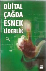 DİJİTAL ÇAĞDA ESNEK LİDERLİK