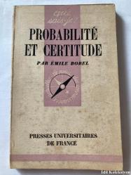 Que sais-je? - Probabilite Et Certitude - Emile Borel - Presses Universitaires De France - Fransızca Kitap (Olasılık ve Kesinlik)
