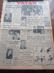 Vatan Gazetesi - 15 Ağustos 1950 - Bulgar Notası Ankara'ya Geldi - Bugün Ankara Vapuru İle Gelecek Olan Fuat Köprülü Celal Bayar Ve Adnan Menderes'le Görüşecek - Ömer İnönü Dün Olga İle Yüzleştirildi - Milli Eğitim Bakanı Tevfik İleri Maarifimizi Komünistlerden  Temizleyeceğiz - Kore'ye Gidecek Askerlerimiz - Vaşington Büyükelçimiz Feridun Cemal Erkin Gitti - Muhtar Seçimlerinde Kati Netice Alınamadı -W. A.Y. Toplantısı Devam Ediyor - Kasım Gülek İktidarı Tenkid Ediyor - İsrail'in Kendi Arap Ekalliyeti Hakkındaki Planı - Yeşil Kurt Meselesi - Truman'a Hücumlar - Kanunî Sultan Süleyman Yazan Feridun Fazıl Tülbentçi Yazı Dizisi - Arjantin Devleti Kurucusu General Don Jose De San Martin'in Ölüm Yıldönümü - Senenin En Büyük Müsameresi Açıkhava Tiyatrosunda - Münir Nurettin Selçuk - Müzeyyen Senar Işıl - Dümbüllü İsmail - Rüçhan Çamay - Emlak Bankası - Dodge Otomobil - Pan American