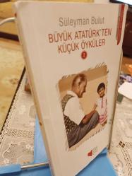 Büyük Atatürk'ten Küçük Öyküler 2 - imzalı