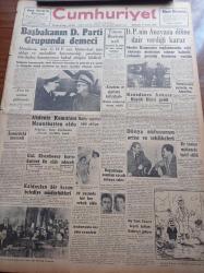 Cumhuriyet Gazetesi - 17 Aralık 1952 - Başbakan Adnan Menderes Demokrat Parti Grubunda Demeci - Demokrat Parti'nin Anayasa Diline Dair Verdiği Karar - Akdeniz Komutanı Mounttabatten Oldu - 20 Yaşındaki Bir Kız Erkek Oldu -  Meclise Verilen Bir Kanun Teklifi Karşılama Ve Uğurlama Kaldırılmali- General Eisenhower Kore Davasını Nasıl Halledebilir - Fransız Komedi Tiyatrosu Geliyor - Bursa'da Belediyenin Köpek Zehirleyicisi Bir Adam Öldürdü - Fatih Kupası Koşuları - Alkazar Sineması - Seyahat Notları Haway- Çapamarka - Movado Saatleri - Milli Piyango - Muhtar Seçimleri Tehir Ediliyor - Magic Chef 1953 Tipi Gaz Sobaları - Gripin - General Electric Ampulü