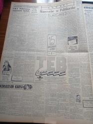 Cumhuriyet Gazetesi - 10 Temmuz 1954 - İthalat Ve İhracat İçin Verilen Yeni Kararlar - Arab Memleketlerine Karşı Yeni Türk Siyaseti - Cumhurreisi Celal Bayar Dün İkinci Elmalı Bendinde İnşaatı Tetkik Ederken - Kore'de Türk Tugayına Teslim Edilecek Siviller - Atom Enstitüsü Çalışmaları - Sapanca Ve Çekmece Göllerinden İstanbul'a Su Nakli Düşünülüyor - 1958'de Telefon Abonesi Sayısı 111. 000 e Çıkacak - Türkiye Milli Talebe Federasyonu Kuruluşunu Kutladı - İzmir Devlet Tiyatrosu - Avusturya Milli Futbol Takımı Masörü Bahsi Ve Saçlarını Kaybetti - Gripin - Kadıköy Kupası Basketbol Maçları - Bu Günün En Meşhur Kadın Casusları Yazı Dizisi - Hipnotizma Neden Dolayı Tehlikelidir - Resimli Romanımız Ecel Gemisi - Doğubank - Solo Fabrikalarının Çekoslovak Menşeli Meşhur Kibritleri - Hamiyet Yüceses Konseri - Heid Fabrikasının Kalbur Makinaları - Mobilgas - Perihan Altındağ Sözeri - Sabite Tur Gülerman