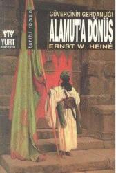 Güvercinin Gerdanlığı Alamut'a Dönüş