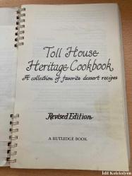 TOLL HOUSE HERİTAGE COOKBOOK : A COLLECTİON OF FAVORİTE DESSERT RECİPES - NESTLE - A RUTLEDGE BOOK - İNGİLİZCE KİTAP (TOLL HOUSE MİRAS YEMEK KİTABI: EN SEVİLEN TATLI TARİFLERİNDEN BİR KOLEKSİYON)
