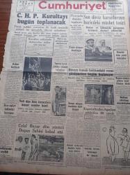 Cumhuriyet Gazetesi - 26 Temmuz 1954 - Cumhuriyet Halk Partisi Kurultayı Bugün Toplanacak - Son Döviz Kararlarının Haricdeki Müsbet Tesiri - Türk Alman Dostluğu - Türk Amerikan Dostluğu - Şeker Bollaştı - Celal Bayar Dün Yüzücü Doğan Şahin'i Kabul Etti - İkinci Dünya Harbine Dair İfşaat - Balkan Atletizm Müsabakaları - Bedri Rahmi Eyüboğlu Pazartesi Konuşmaları - Kore'deki Türk Tugayından Bir Kafile Daha Geliyor - Fatin Rüştü Zorlu Paris'e Gidiyor - Rusya Ve Peyklerinde Yahudi Düşmanlığı Rekabeti Başladı - Nuriye Öğütçü Orhan Kemal'i Anlatıyor - Amerika'nın En Popüler Adamı Harry S. Truman - Tarsus Vapuruna Amerika'da Yapılan Görülmemiş Tezahür - Resimli Romanımız Ecel Gemisi - Gripin - Fredo Çocuk Pudrası - Baysal Çiçek Mağazası - Turyağ Nebati Mutbak Margarini - Kremli Kibar Tuvalet Sabunu - Demirbank - Vita Mutbak Margarini - Telrad Telefonları