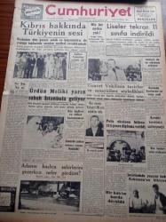 Cumhuriyet Gazetesi - 22 Ağustos 1954 - Kıbrıs Hakkında Türkiye'nin Sesi - Ürdün Meliki Yarın Sabaha İstanbul'a Geliyor - Liseler Tekrar 11 Sınıfa İndirildi - Ticaret Vekili Sıtkı Yırcalı'nın Tacirler Ve Sanayicilere Söyledikleri - İncirliada'da Yaşayan Kadın Robenson Ayşe Meral'in Hikayesi - Kore'deki Kuvvetimizi Azaltmayacağız - Rus Casusu Yatsıkof 30 Yıla Mahkum Oldu - Pravdanın Komünistleri Tenkidi - Hasan Ali Yücel Köşe Yazısı - Afyon İhracatı Arttı - Japonya'da İntihar Salgını - Nadir Nadi - Merinos Koyunlarına Rağbet Arttı - Devir Dergisi - Fenerbahçe Kendi Sahasında Hacettepe İle Karşılaşacak - Rumelikavağından Floryaya Yüzecek Olan Galatasaraylı Duygulu Andaç - Puro Tuvalet Sabunları - Konkurhipiklere Dün Ayazağa'da Başlandı - Büyükdere Beyaz Parkta Perihan Altındağ Sözeri Konseri - Pan American - Üstad Münir Nurettin Selçuk Küçük Çiftlik Parkında -  Hamiyet Yüceses - Sabite Tur Gülerman - İsmail Dümbüllü - Kontuar İsviçre Saatleri