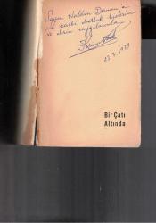 BİR ÇATI ALTINDA - KİTAP YAZARI TARAFINDAN HALDUN DORMEN'E İTHAFLI ve İMZALIDIR