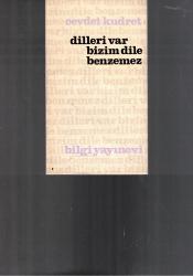 DİLLERİ VAR  BİZİM DİLE BENZEMEZ