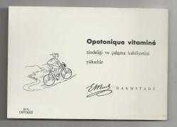 ECZACILIK / MERCK - KURUTMA KAĞIDI ESASLI - OPOTONIQUE VITAMINE ESKİ İLAÇ REKLAMI...