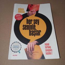 HER ŞEY SENİNLE BAŞLAR