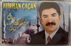 BURHAN ÇAÇAN- İLAHİLER 99 KASET (SIFIR)
