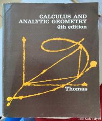 CALCULUS AND ANALYTİC GEOMETRY - GEORGE B. THOMAS JR - ADDİSON WESLEY PUBLİSHİNG COMPANY - İNGİLİZCE KİTAP (HESAP VE ANALİTİK GEOMETRİ)