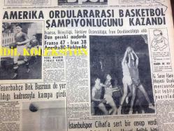 GÜNLÜK SPOR GAZETESİ - 26 NİSAN 1957 - AMERİKA ORDULARARASI BASKETBOL ŞAMPİYONLUĞUNU KAZANDI - FENERBAHÇE BEK BASRİ - REAL MADRİD - GALATASARAY - İSTANBULSPOR, VEFASPOR - RECEP ADANIR - DANYAL AKBEL - FENERBAHÇENİN TARİHİ - MİMİ İLE MEMO, MORT WALKER, DICK BROWN, MADDOCKS, STEVE CANYON, JED FORAM ÇİZGİ ROMAN - NAZIM ÖZBAY - MUVAKKAR EKREM TALU - CAROL DAY - APİKOĞLU SUCUK REKLAMI - İZMİR AT YARIŞLARI - FAY REKLAMI - CAROL WANEK