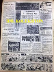 GÜNLÜK SPOR GAZETESİ - 13 MAYIS 1957 - SPOR KUPASI YARIŞINI NEZİR ''KONYA'' KAZANDI - ALTAYSPOR, GENÇLERBİRLİĞİ - NEZİR SONAKIN YUGOSLAVYA 6 - 1 İTALYA - İSMET GÜMÜŞDERE - FENERBAHÇE BASKETBOL TAKIMI 1957 ŞAMPİYONU - TURGUT DİNSEL - ADALETSPOR - NECDET ERDEM - GALATASARAY, MİLLİ MENSUCAT MAÇI - FENERBAHÇENİN TARİHİ - MİMİ İLE MEMO, MORT WALKER, DICK BROWN, MADDOCKS, STEVE CANYON, JED FORAM ÇİZGİ ROMAN - OSMAN KERMEN - CAROL DAY - SZEKELLY BEŞİKTAŞ'A ANTRENÖR MÜ OLACAK? - BOKS, JANSSENS - MARIO GABAY - MUVAKKAR EKREM TALU - BOKS FACİASI, CENUP AFRİKALİ BOKSÖRÜN ÖLÜMÜ - MARIO GABAY - APİKOĞLU SUCUK REKLAMI - FAY REKLAMI - JAYNE MANSFIELD - NEJAT KAYSERİLİOĞLU - 34000 SENELİK İSKELET BULUNDU - MACARİSTAN YENİ BİR İHTİLAL AREFESİNDE