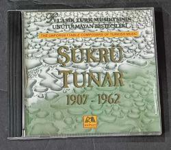 ŞÜKRÜ TUNAR 1907-1962 * KLASİK TÜRK MUSİKİ'SİNİN UNUTULMAYAN BESTECİLERİ * CD