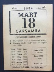 Efemera - 18 MART 1964 -TAKVİM YAPRAĞI-DOĞUM GÜNÜ HEDİYESİ,ÇANAKKALE ZAFER OSMANLI MECLİSİ MEBUSANIN SON TOPLANTISI 1920İ 1915,NOPOLYONUN AKKAYI MUHASARASI 1699 - kitantik - kitaLog