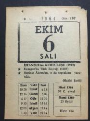 6  EKİM 1964-TAKVİM YAPRAĞI-DOĞUM GÜNÜ HEDİYESİ,İSTANBULUN KURTULUŞU 1922,ESTERGONDA TÜRK BAYRAĞI 1605,MOHAÇ TÜRKÜSÜ