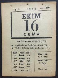 16 EKİM 1964-TAKVİM YAPRAĞI-DOĞUM GÜNÜ HEDİYESİ,MEVLANANIN VEVATI,1273,ABDURRAHMAN GAFİKİNİN ÖLÜMÜ 732,TÜRK LEHİSTAN SULH MUAHEDESİ,1676,HUTBE