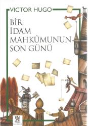 BİR İDAM MAHKUMUNUN SON GÜNÜ
