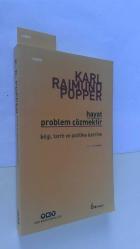 HAYAT PROBLEM ÇÖZMEKTİR - BİLGİ, TARİH VE POLİTİKA ÜZERİNE