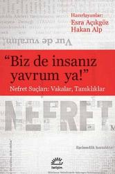 Biz de İnsanız Yavrum ya! (Nefret Suçları: Vakalar, Tanıklıklar)