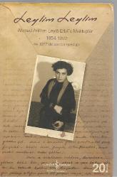 Leylim Leylim: Ahmed Arif'ten Leyla Erbil'e Mektuplar 1954 - 1959 ve 1977'den son bir mektup