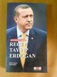 Recep Tayyip Erdoğan - Bir Liderin Doğuşu