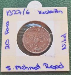 V.MEHMET REŞAT 1327/6 (20 PARA NİKEL) KOSTANTİNİYE BASKI ÇA+++