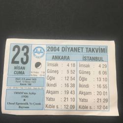 Efemera - 23 NİSAN 2004-TAKVİM YAPRAĞI-DOĞUM GÜNÜ HEDİYESİ -DİYANET TAKVİMİ,TBMM NİN AÇILIŞI,1920,ULUSAL EGEMENLİK VE ÇOCUK BAYRAMI - kitantik - kitaLog