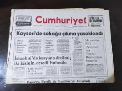 CUMHURİYET GAZETESİ 301979 - KAYSERİ'DE SOKAĞA ÇIKMA YASAKLANDI - PAPA'YI, PATRİK DE YEŞİLKÖY'DE KARŞILADI