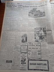 Cumhuriyet Gazetesi - 8 Ekim 1951 - Ankara'da Dün Yapılan Mühim Siyasi Görüşmeler - Amerika Kara Orduları Kurmay Başkanı General Collins - Kore'de Düşmanın Merkez Hattı Yarıldı - İran Başbakanı Doktor Musaddık Dün Sabah Şehrimizden Geçti - Amerika'nın Taktik Atom Silahları - Dün Yeşilköy Hava Alanında Yangın Çıktı - Güreşçilerimiz Mısırda Bütün Rakiplerini Yendiler - Fransız Sanatkar Maurice Chevalier Dün Geldi - Ömer Rıza Doğrul - Everest Seferi - Almanya'nın Eski Büyükelçisi Von Papen Ankara'dan Döndü - Seyhan Eski Milletvekili Ahmed Remzi Yüreğir Vefat Etti - Burhan Felek - Memleket Hikâyesi Bebek Yazan Yaşar Kemal  Yazı - Ankara Güzellik Kraliçesi Birsen Demirbaş İstanbul'a Geliyor - Galatasaray Suriye Takımı Jones'i Yendi - Fransa'nın En Büyük At Yarışı - Siemens Batarya Ve Pilleri - Yeni Çıkan Sahibinin Sesi Plakları - Hamiyet Yüceses - Sabite Tur Gülerman - Perihan Altındağ Sözeri -  Suzan Yakar Rutkay - General Electric Ampul